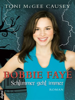 cover image of Bobbie Faye--Schlimmer geht immer